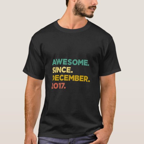 5 Years Old  Awesome Since December 2017 5th Birth T_Shirt