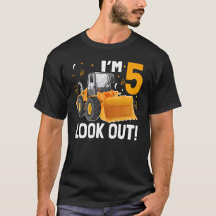 5 Years Old Look Out Kid Bulldozer Truck Birthday T-Shirt