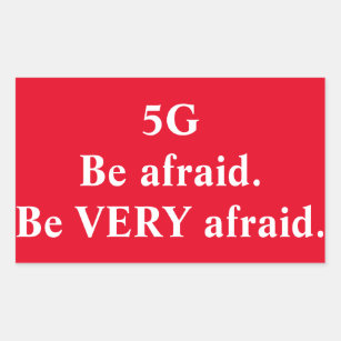 5G: Be very afraid sticker