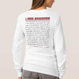 5K - I Run Because T-Shirt
