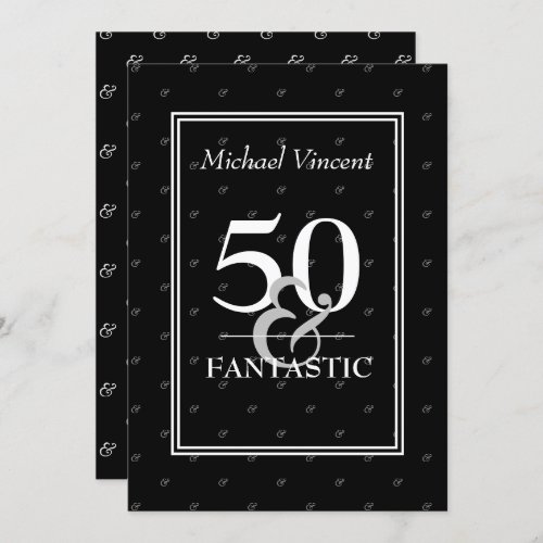 5O and Fantastic black and White For him Birthday Invitation