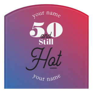 5O and still hot Door Sign