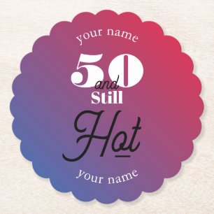 5O and still hot Paper Coaster