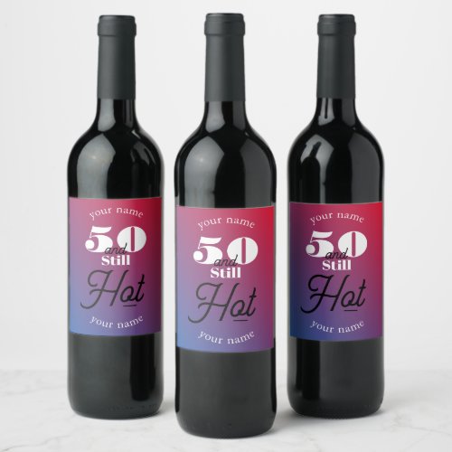 5O and still hot Wine Label