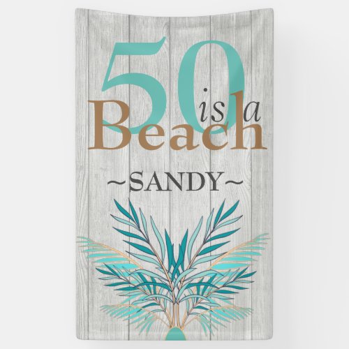 5O  IS A BEACH  Fiftieth Beach coastal Birthday Banner