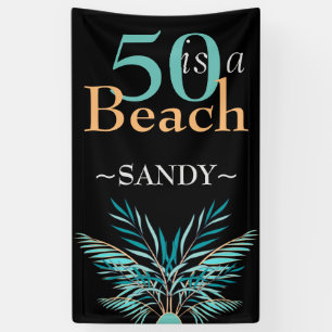 5O IS A BEACH Fiftieth modern black Birthday Banner