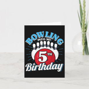 5th Birthday Bowling Theme Bowling Into Birthday K Card