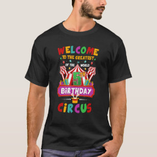 5th Birthday Circus Greatest Birthday Kids Carniva T-Shirt