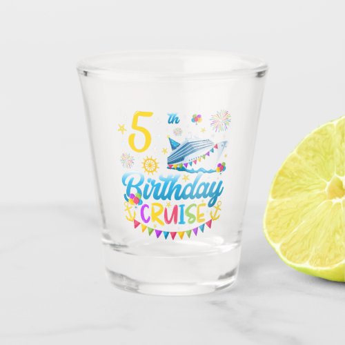 5th Birthday Cruise B_Day Party Shot Glass