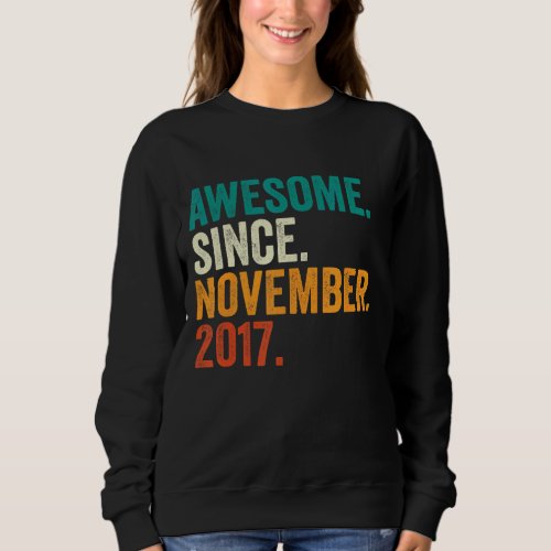 5th Birthday Gifts Awesome Since November 2017 5 Y Sweatshirt