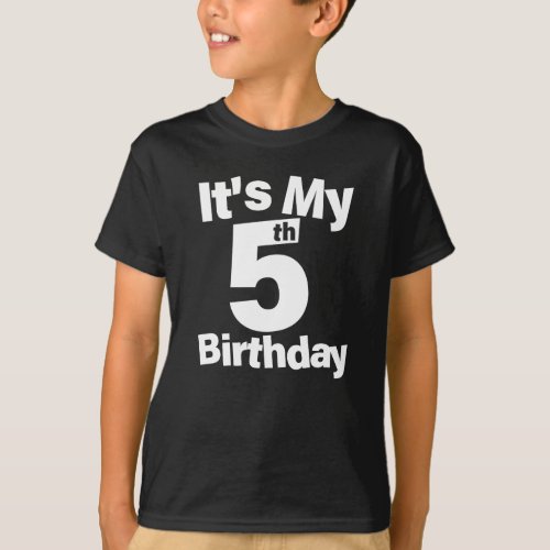 5th Birthday Shirt Its My 5th Birthday 5 Year Old T_Shirt
