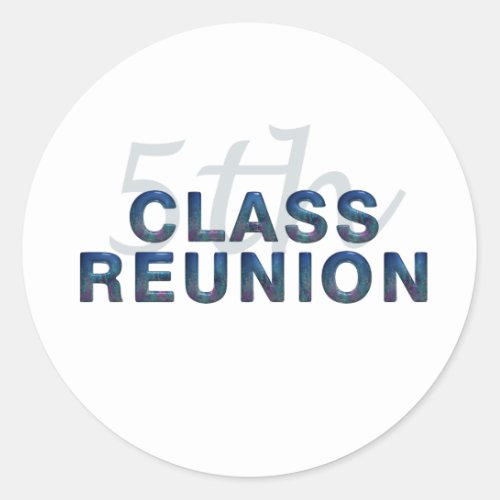 5th Class Reunion Classic Round Sticker