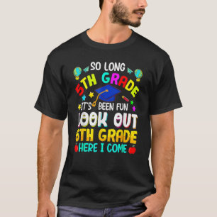 5th Grade 6th Here I Come First Day Back To School T-Shirt