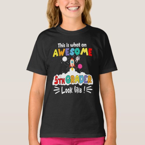 5th Grade Awesome Fifth Grader Looks Like T_Shirt