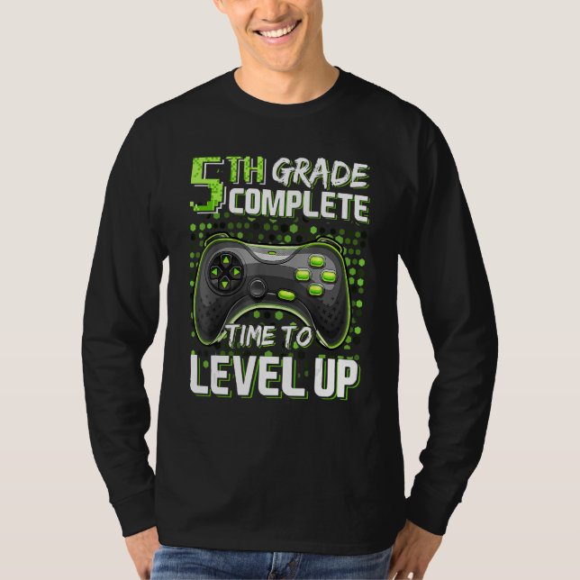 5th Grade Complete Time To Level Up Happy Last Day T-Shirt (Front)