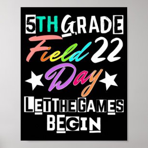5th Grade Field Day 2022 Let The Games Begin Teach Poster