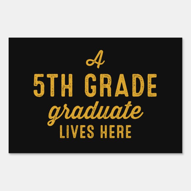 5th grade graduate black and gold yard sign (Front)