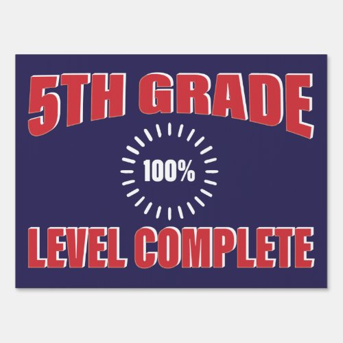 5th Grade Graduation School Funny Level Complete Sign