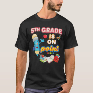 5Th Grade Is On Point Fifth Pencil Together Kid St T-Shirt