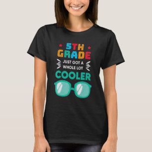 5th Grade Just Got Cooler Boys Back To School T-Shirt
