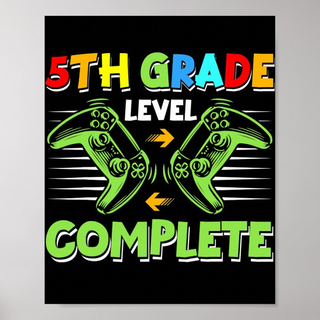 5th Grade Level Complete Game Controller Last Day Poster (Front)