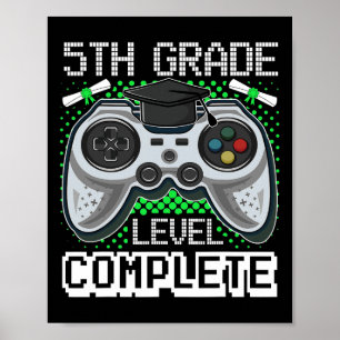5th Grade Level Complete Gamer 5th Grade Graduatio Poster