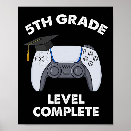 5th Grade Level Complete Graduation Gamer Boys Sch Poster