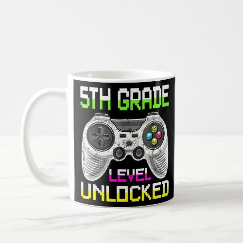 5TH Grade Level Unlocked FOR GAMER 1ST DAY OF SCHO Coffee Mug