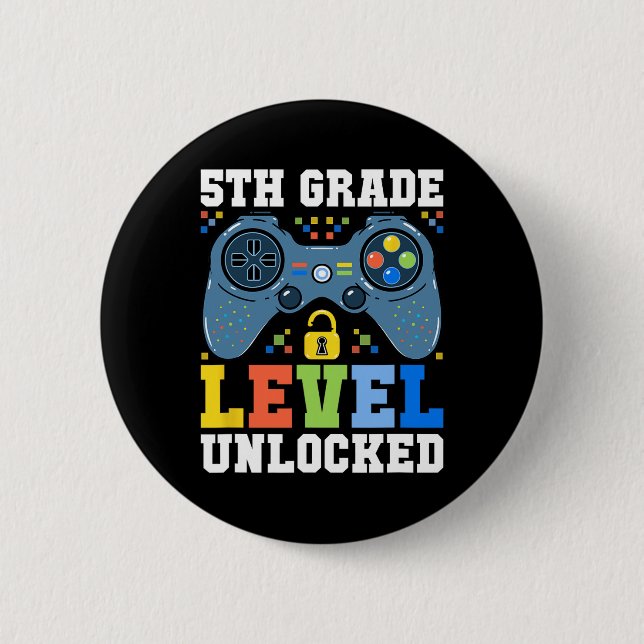5th Grade Level Unlocked Gamer First Day Of School Button (Front)