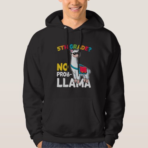 5th Grade No Prob Llama  Back To School Llama Alpa Hoodie