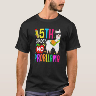 5th Grade No Prob Llama First Day Of School Teache T-Shirt