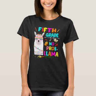 5th Grade No Prob Llama Teacher Student First Day T-Shirt