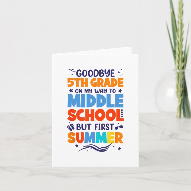 5th Grade On My Way To Middle School But First Sum Card (Front)