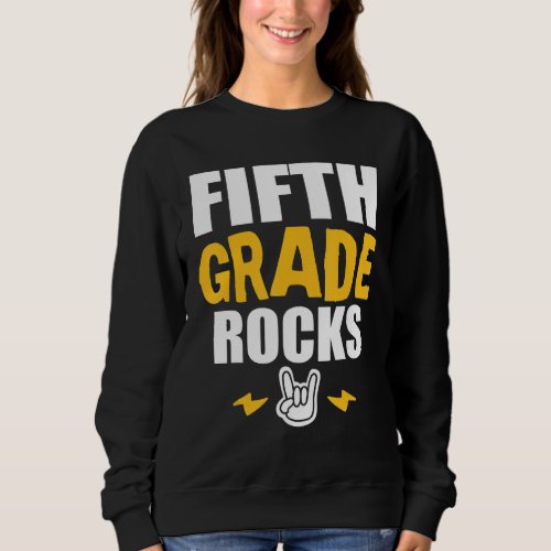 5th Grade Rocks   Back To School Music Teacher Stu Sweatshirt
