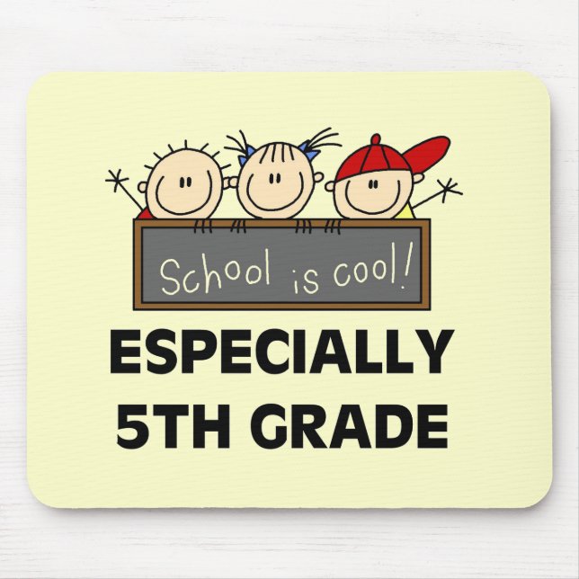 5th Grade School is Cool Tshirts and Gifts Mouse Pad (Front)