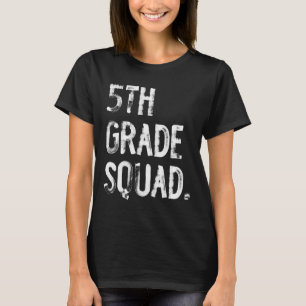 5th Grade Squad Back To School Student Teacher T-Shirt