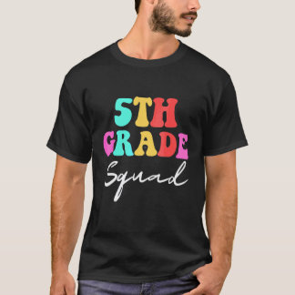 5th Grade Squad Back To School Teacher Student 3 T-Shirt