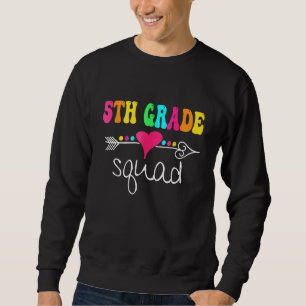 5th Grade Squad Fifth Teacher Student Team Back To Sweatshirt