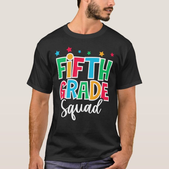 5th Grade Squad First Day of School Welcome Back t T-Shirt (Front)
