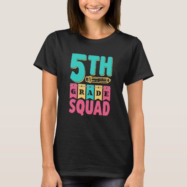 5Th Grade Squad Pupil School Grader Class 5 Five F T-Shirt (Front)