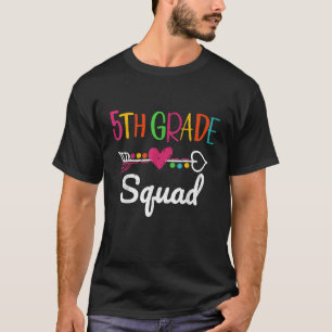 5th Grade Squad Sixth Teacher Student Team Back To T-Shirt
