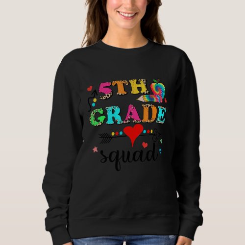 5th Grade Squad Teacher Student Back To School Sweatshirt