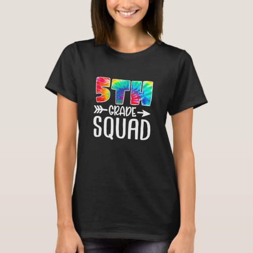 5th Grade Squad Tie Dye Back To School Teacher Stu T_Shirt