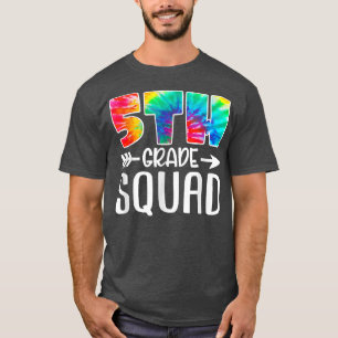 5th Grade Squad Tie Dye Back to School Teacher Stu T-Shirt