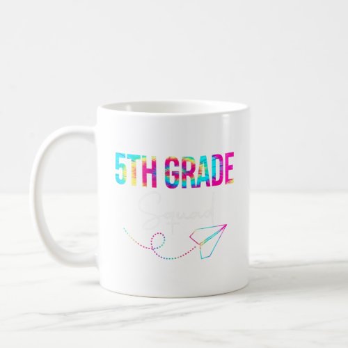 5th Grade Squad Tie Dye Teacher Student Team Back  Coffee Mug