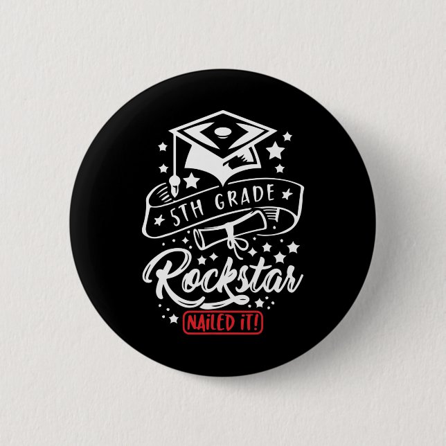 5th Grade Student Rock Star Nailed It Funny End Of Button (Front)