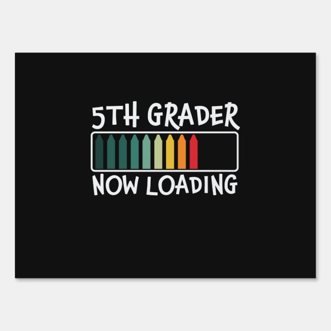 5th Grade Teacher 5th Grade Now Loading Sign (Front)