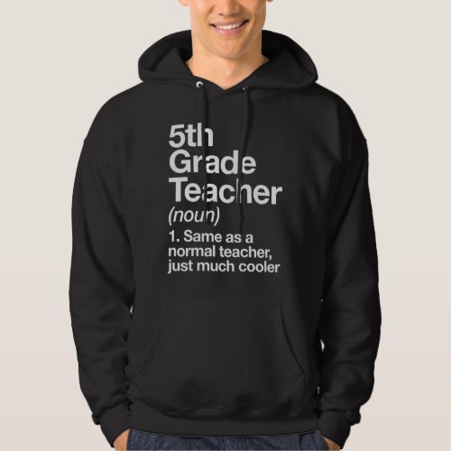 5th Grade Teacher Definition Funny Back To School  Hoodie