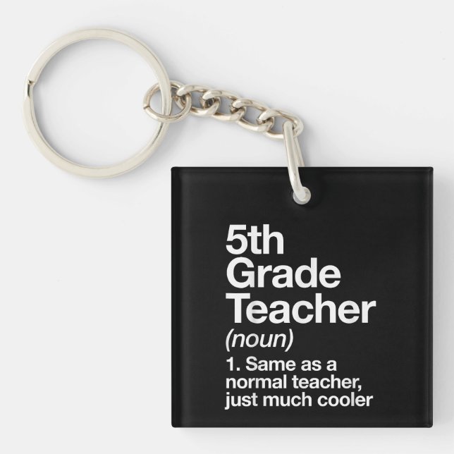 5th Grade Teacher Definition Funny Back To School Keychain (Front)