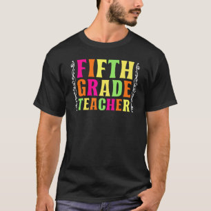 5th Grade Teacher Educator Job Education School Te T-Shirt